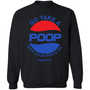 GO TAKE A POOP Sweatshirt